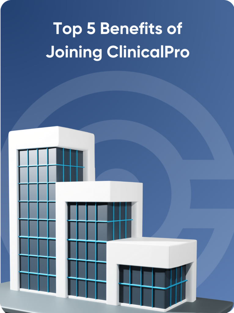 Unlocking Your Career Potential: 5 Reasons to Join ClinicalPro